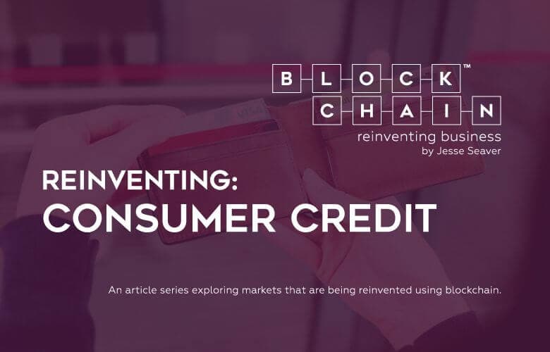 Can Blockchain Cure Consumer Credit?