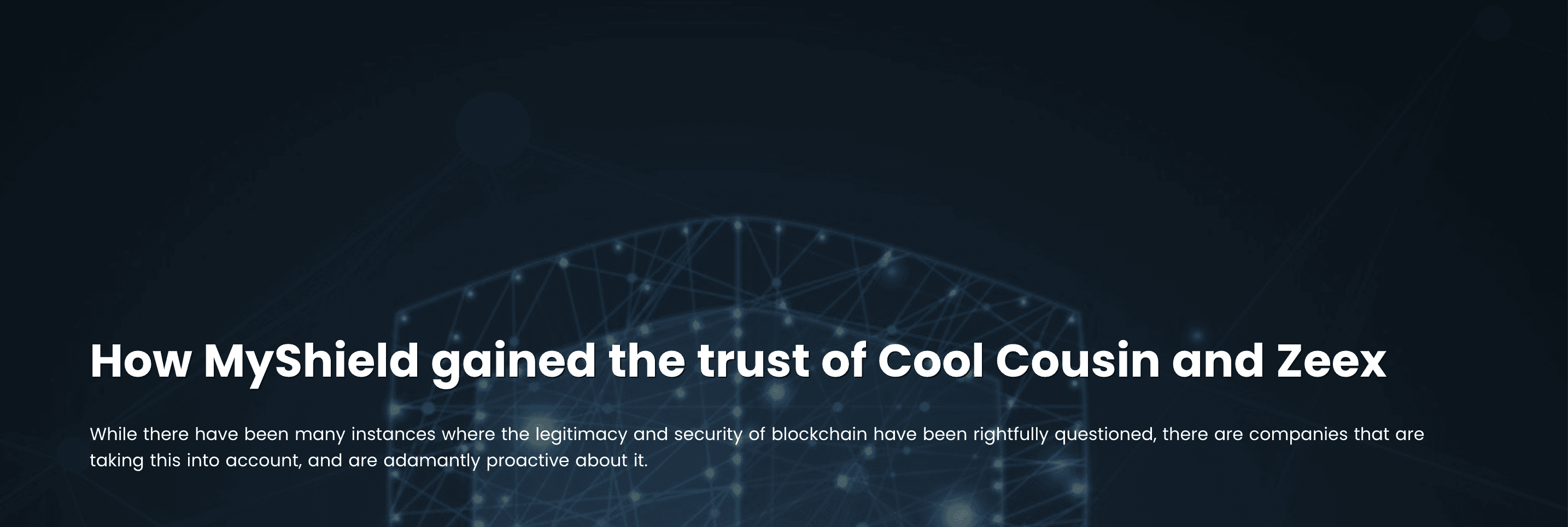 How MyShield gained the trust of Cool Cousin and Zeex